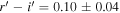 $r^{\prime} -i^{\prime} =0.10\pm 0.04$