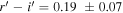 $r^{\prime} -i^{\prime} =0.19\pm 0.07$