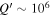${Q}^{{\prime} }\sim {10}^{6}$