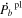 ${\dot{{P}_{b}}}^{\mathrm{pl}}$