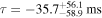 $\tau =-{35.7}_{-58.9}^{+56.1}\,\mathrm{ms}$