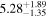 ${5.28}_{-1.35}^{+1.89}$