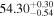 ${54.30}_{-0.54}^{+0.30}$