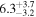 ${6.3}_{-3.2}^{+3.7}$