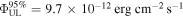 \${{\rm{\Phi }}}_{\mathrm{UL}}^{95 \% }=9.7\times {10}^{-12}\,\mathrm{erg}\,{\mathrm{cm}}^{-2}\,{{\rm{s}}}^{-1}\$