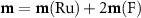 $\textbf{m} = \textbf{m}(\textrm{Ru}) + 2 \textbf{m}(\textrm{F})$