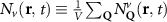 $N_v(\mathbf{r},\,t)\equiv \frac{1}{V}\sum_{\mathbf{Q}} N^v_{\mathbf{Q}}(\mathbf{r},\,t)$