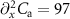 $\partial^2_x C_\mathrm{a} = 97$