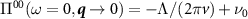 $\Pi^{00}(\omega = 0,\boldsymbol{q}\rightarrow 0) = -\Lambda/(2\pi v)+\nu_0$