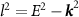 $l^2 = E^2-\boldsymbol{k}^2$