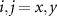 $i,j = x,y$