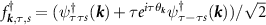 $f^{\,\dagger}_{\boldsymbol{k},\tau,s} = (\psi^\dagger_{\tau \tau s}(\boldsymbol{k}) + \tau e^{i\tau \theta_{\boldsymbol{k}}} \psi^\dagger_{\tau -\tau s}(\boldsymbol{k}))/\sqrt{2}$