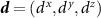 $\boldsymbol{d} = (d^{\,x}, d^{\,y}, d^{\,z})$