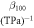 $\begin{array}{l}\,\,\,{\beta }_{{\rm{100}}}\\ {\left({\rm{TPa}}\right)}^{-1}\end{array}$