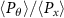 $\langle P_\theta\rangle/\langle P_{x}\rangle$