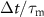 $\Delta t/\tau_\text{m}$