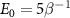 $E_0 = 5\beta^{-1}$