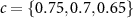 $c = \{0.75, 0.7, 0.65\}$