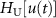 $H_\mathrm{U}[u(t)]$