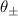 $\theta_\pm$