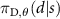 $\pi_{\text{D},\theta}(d|s)$