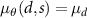 $\mu_\theta(d,s) = \mu_d$