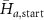 $\bar{H}_{a,\text{start}}$