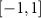 $[-1,1]$