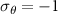 $\sigma_\theta = -1$