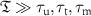 $\mathfrak{T} \gg \tau_\text{u},\tau_\text{t},\tau_\text{m}$