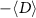 $-\langle D\rangle$