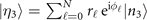 $\vert {\eta }_{3}\rangle ={\sum }_{\ell =0}^{N}\hspace{2pt}{r}_{\ell }\enspace {\text{e}}^{\text{i}{\phi }_{\ell }}\vert {n}_{3}\rangle $