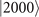 $\left\vert 2000\right\rangle $