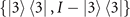 $\left\{\left\vert 3\right\rangle \left\langle 3\right\vert ,I-\left\vert 3\right\rangle \left\langle 3\right\vert \right\}$