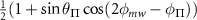 $\frac{1}{2}(1+\sin{\theta_\Pi}\cos (2\phi_{mw}-\phi_{\Pi}))$