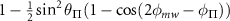 $1-\frac{1}{2}\sin^2{\theta_\Pi}(1-\cos (2\phi_{mw}-\phi_{\Pi}))$