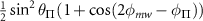 $\frac{1}{2}\sin^2{\theta_\Pi}(1+\cos (2\phi_{mw}-\phi_{\Pi}))$