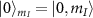 $\vert 0\rangle_{m_I} = \vert 0,m_I\rangle$