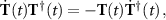 $\dot{\mathbf{T}}(t)\mathbf{T^{\dagger}}(t) = -\mathbf{T}(t)\dot{\mathbf{T}}^{\dagger}(t) \, ,$