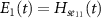 $E_1(t) = {H}_{se_{11}}(t)$
