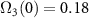 $\Omega_3(0) = 0.18$