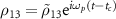 $\rho_{13} = \tilde{\rho}_{13}\mathrm{e}^{i\omega_p(t-t_c)}$