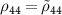 $\rho_{44} = \tilde{\rho}_{44}$