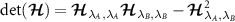 $\textrm{det}(\boldsymbol{\mathcal{H}}) = \boldsymbol{\mathcal{H}}_{\lambda_A,\lambda_A}\boldsymbol{\mathcal{H}}_{\lambda_B,\lambda_B}-\boldsymbol{\mathcal{H}}_{\lambda_A,\lambda_B}^2$