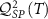 $\mathcal{Q}_{SP}^2\left(T\right)$
