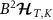 $B^2 \boldsymbol{\mathcal{H}}_{T,K}$