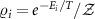 $\varrho_{{i}} = e^{-E_i/T}/ \mathcal{Z}$