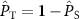 $\hat{P}_{\mathrm{T}} = \textbf{1}-\hat{P}_{\mathrm{S}}$