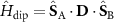 $\hat{H}_{\mathrm{dip}} = {{\hat{\mathbf{S}}}_\mathrm{A}} \cdot \textbf{D} \cdot {{\hat{\mathbf{S}}}_\mathrm{B}}$