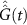 $\hat{\hat{G}}(t)$